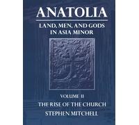 Anatolia: Land, Men, and Gods in Asia Minor Volume II - Stephen Mitchell - 1995