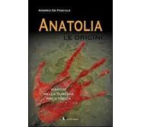 Anatolia. Le origini