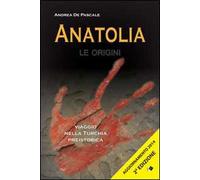 Anatolia. Le origini