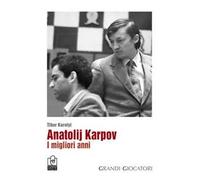 Anatolij Karpov. I migliori anni