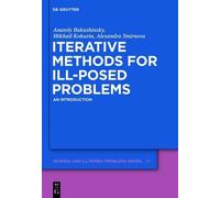 Anatoly B. Bakushinsky Mihail Yu. Kokuri Iterative Methods fo (Copertina rigida)