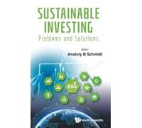 Anatoly B Schmid Sustainable Investing: Problems And Solution (Copertina rigida)