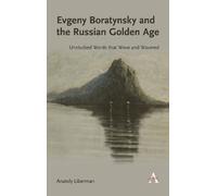 Anatoly Liberman Evgeny Boratynsky and the Russian Golden Age (Copertina rigida)