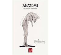 Anatomé - Russo De Vivo A. (cur.); Zandomeneghi A. (cur.)
