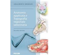 Anatomia applicata e topografia regionale veterinaria