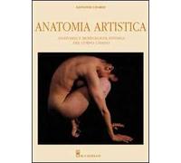 Anatomia artistica. Anatomia e morfologia esterna del corpo umano. Ediz. illustrata