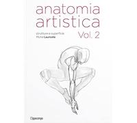 Anatomia artistica. Vol. 2: Strutture e superficie.