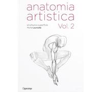 Anatomia artistica. Vol. 2 - Lauricella Michel