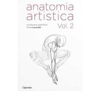 Anatomia artistica. Vol. 2: Strutture e superficie.