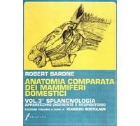 Anatomia Comparata Dei Mammiferi Domestici - Robert Barone - 2014