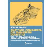 Anatomia Comparata Dei Mammiferi Domestici - Robert Barone - 2014