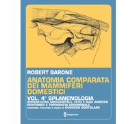 Anatomia comparata dei mammiferi domestici. Vol. 4 - Barone Robert