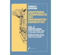 Anatomia comparata dei mammiferi domestici. Vol. 5-2 - Barone Robert