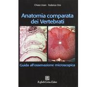 Anatomia comparata dei vertebrati. Guida all'osservazione microscopica