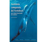 Anatomia comparata dei vertebrati. Una visione funzionale ed evolutiva