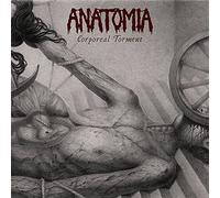 Anatomia - Corporeal Torment
