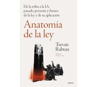 Anatomía de la ley: De la tribu a la IA: pasado, presente y futuro de la ley y de su aplicación