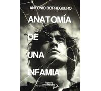 Anatomía de una infamia