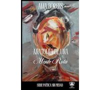 Anatomía de una mente rota