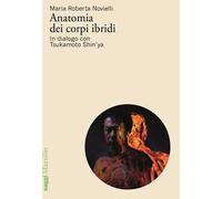 Anatomia dei corpi ibridi. In dialogo con Tsukamoto Shin’ya