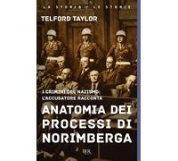 Anatomia dei processi di Norimberga - Taylor Telford