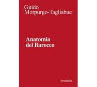 Anatomia del Barocco. Nuova ediz.