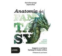 Anatomia del fantasy. Leggere e scrivere fantasy in modo critico