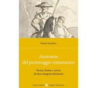 Anatomia del personaggio romanzesco. Storia, forme e teorie di una categoria let
