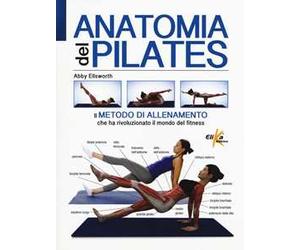 Anatomia del pilates. Ediz. illustrata
