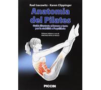 Anatomia del pilates. Guida illustrata al lavoro a terra per la stabilità e l'equilibrio