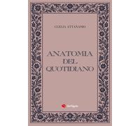 Anatomia del quotidiano - [De Nigris]