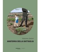 Anatomia della battaglia Libro di Giacomo Sartori - Editore: TerraRossa, 2025
