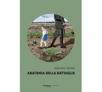 Anatomia della battaglia [Paperback] [Mar 13, 2025] Sartori, Giacomo