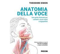 Anatomia della voce. Una guida illustrata per cantanti, vocal coach e logopedisti