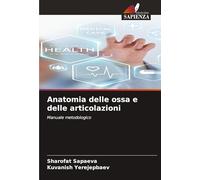 Anatomia delle ossa e delle articolazioni: Manuale metodologico