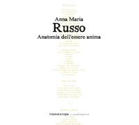 Anatomia dell'essere anima - Russo Anna Maria