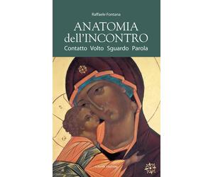 Anatomia dell'incontro. Contatto, volto, sguardo, parola