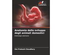 Anatomia dello sviluppo degli animali domestici: Embriologia veterinaria