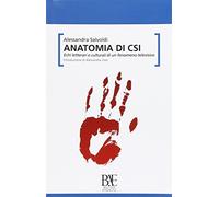Anatomia di CSI. Echi letterari e culturali di un fenomeno televisivo