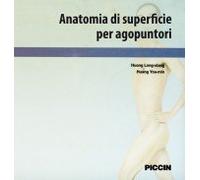 Anatomia di superficie per agopuntori. Integrazione tra agopuntura, anatomia di superficie e diagnostica per immagini
