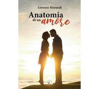 Anatomia di un amore