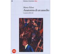 Anatomia di un assedio. La paura nella città