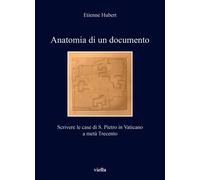 Anatomia di un documento. Scrivere le case di S. Pietro in Vatica
