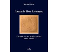 Anatomia di un documento. Scrivere le case di S. Pietro in Vaticano a metà Trecento
