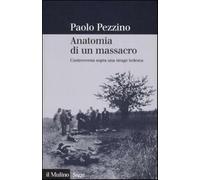 Anatomia di un massacro. Controversia sopra una strage tedesca. Ediz. illu...