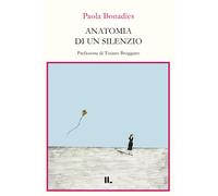 Anatomia di un silenzio - Bonadies Paola