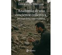Anatomia di una coscienza collettiva. Il tempo della responsabilità