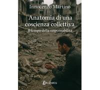 Anatomia di una coscienza collettiva. Il tempo della responsabilità