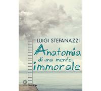 Anatomia di una mente immorale – Astro