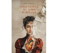 Anatomia di una ribelle
